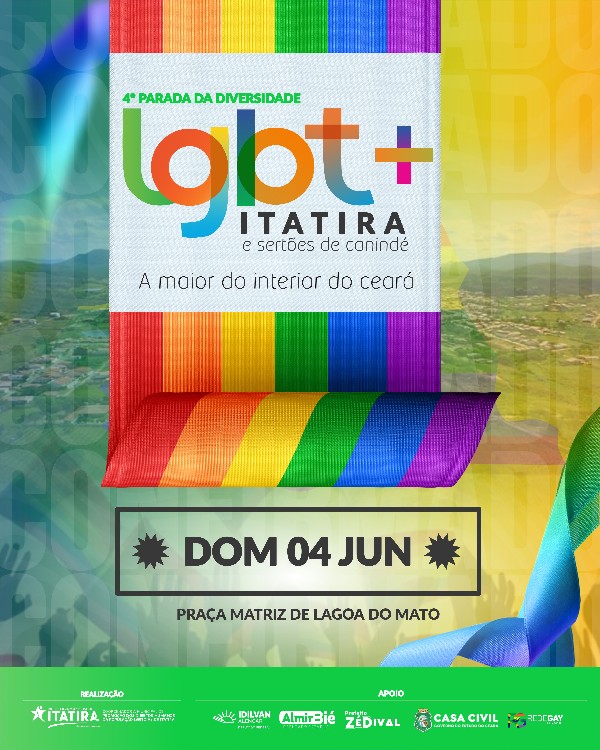 Vem aí a 4ª Edição da Parada LGBT+ de Itatira. O local nós já temos, será na Praça de Lagoa do Mato.